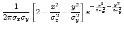 $\displaystyle \frac{1}{2{\pi}\sigma_x\sigma_y}\left[2-\frac{x^2}{\sigma_x^2}-\frac{y^2}{\sigma_y^2}\right]e^{-\frac{x^2}{2\sigma_x^2}-\frac{y^2}{2\sigma_y^2}}$