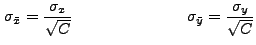 $\displaystyle \sigma_{\bar{x}} = \frac{\sigma_x}{\sqrt{C}} \hspace{1in} \sigma_{\bar{y}} = \frac{\sigma_y}{\sqrt{C}}$