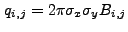 $ q_{i,j} =
2{\pi}\sigma_x\sigma_yB_{i,j}$