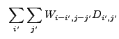 $\displaystyle ~\sum_{i'} \sum_{j'} W_{i-i',j-j'} D_{i',j'}$