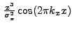 $ \frac{x^3}{\sigma_{x}^2}\cos(2{\pi}k_{x}x)$