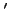 $ ^{\prime}$