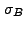 $ \sigma_B$