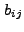 $ b_{ij}$