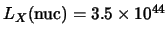 $L_X ({\rm nuc}) = 3.5 \times 10^{44}$