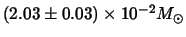 $(2.03\pm0.03)\times10^{-2} M_\odot$