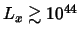 $L_x \gtrsim 10^{44}$