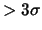 $>3 \sigma$