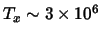 $T_x \sim 3\times10^6$