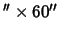 $''\times60''$