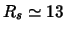 $R_s \simeq 13$