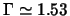 $\Gamma \simeq 1.53$