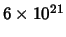 $6\times 10^{21}$
