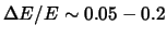 $\Delta E/E \sim 0.05-0.2$
