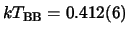 $kT_{\rm BB}=0.412(6)$